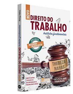 Novo Direito Do Trabalho Institutos Fundamentais, do autor Thereza Nahas