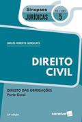 Ler Sinopses - Direito Civil - Direito Das Obrigações - Volume 5 - 19ª Edição 2020: Direito das Obrigações - Parte Geral, do autor Carlos Roberto Gonçalves Ler Sinopses - Direito Civil - Direito Das Obrigações - Volume 5 - 19ª Edição 2020: Direito das Obrigações - Parte Geral, do autor Carlos Roberto Gonçalves