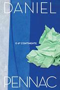 Ler O 6º continente: Precedido de Antigo doente dos hospitais de Paris, do autor Daniel Pennac Ler O 6º continente: Precedido de Antigo doente dos hospitais de Paris, do autor Daniel Pennac