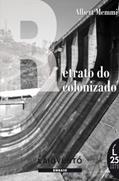 Ler RETRATO DO COLONIZADO precedido do RETRATO DO COLONIZADOR, do autor Albert Memmi