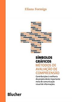 Símbolos Gráficos: Métodos de Avaliação de Compreensão, do autor Eliana Formiga