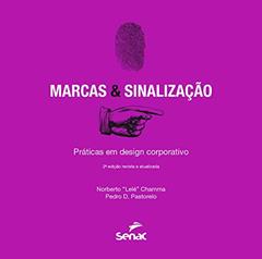 Marcas & sinalização: práticas em design corporativo, do autor Norberto Chamma
