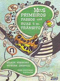 Meus primeiros passos nas ruas e no trânsito, do autor Gílson Yoshioka