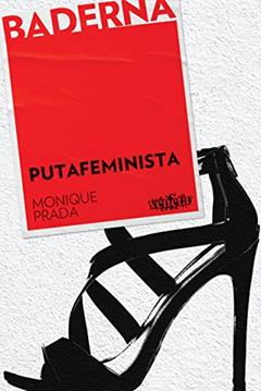 Putafeminista, do autor Monique Prada