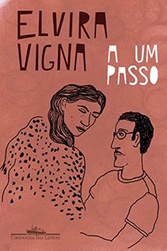 A um passo, do autor Elvira Vigna