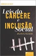 Ler Leis do Cárcere e Inclusão Social: uma Análise Institucional do Discurso de uma Facção, do autor Andressa Loli Bazo