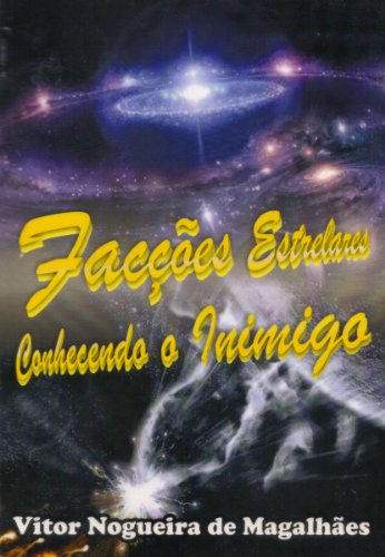 Ler Facções Estrelares: Conhecendo o inimigo, do autor Vitor Nogueira de Magalhães