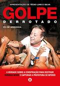 Ler Golpe Derrotado: a Verdade Sobre a Conspiração Para Destruir Rodrigo Neves e Capturar a Prefeitura de Niterói, do autor PH de Noronha Ler Golpe Derrotado: a Verdade Sobre a Conspiração Para Destruir Rodrigo Neves e Capturar a Prefeitura de Niterói, do autor PH de Noronha