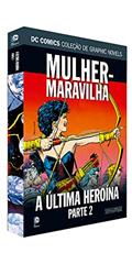 Ler Dcgn Sagas Definitivas Ed. 43 - Mulher-Maravilha. A Última Heroína Parte 2, do autor Eaglemoss