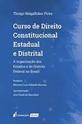 Ler Curso De Direito Constitucional Estadual E Distrital - 2020, do autor Thiago Magalhães Pires Ler Curso De Direito Constitucional Estadual E Distrital - 2020, do autor Thiago Magalhães Pires