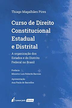 Curso De Direito Constitucional Estadual E Distrital - 2020, do autor Thiago Magalhães Pires