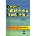 Ler Processo Judicial da Ação Discriminatória, do autor Marcos Afonso Borges