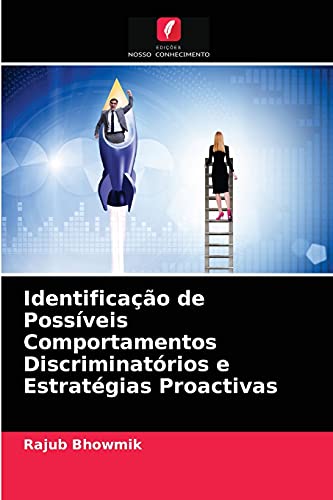 Ler Identificação de Possíveis Comportamentos Discriminatórios e Estratégias Proactivas, do autor Rajub Bhowmik