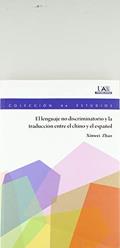 Ler El lenguaje no discriminatorio y la traducción entre el chino y el español: 180, do autor Xinwei Zhao Ler El lenguaje no discriminatorio y la traducción entre el chino y el español: 180, do autor Xinwei Zhao