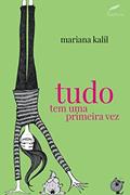 Ler Tudo tem uma primeira vez, do autor Mariana Kalil