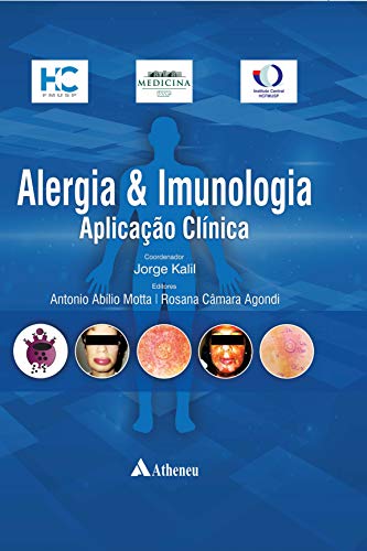 Ler Alergia & Imunologia - Aplicação Clínica, do autor Antonio Abílio Motta; Rosana Câmara Agondi; Jorge Kalil