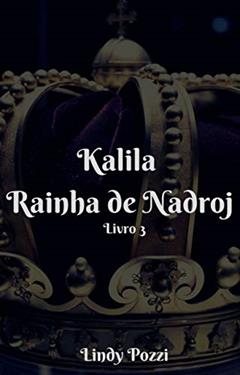 Kalila: Rainha de Nadroj, do autor Lindy Pozzi