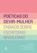 Ler Poéticas do devir-mulher: ensaios sobre escritoras brasileiras, do autor André Magri Ribeiro de Melo; Bruna Kalil Othero; Constância Lima Duarte Ler Poéticas do devir-mulher: ensaios sobre escritoras brasileiras, do autor André Magri Ribeiro de Melo; Bruna Kalil Othero; Constância Lima Duarte