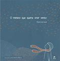 Ler O Menino que Queria Virar Vento, do autor Pedro Kalil Auad Ler O Menino que Queria Virar Vento, do autor Pedro Kalil Auad