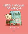 Ler Hugo, a máquina de abraçar, do autor Scott Campbell