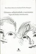 Ler Gêmeos, Subjetividade e Narcisismo: Especificidades Interferentes, do autor Ilcéa Sônia Maria de Andrade Borba Marquez Ler Gêmeos, Subjetividade e Narcisismo: Especificidades Interferentes, do autor Ilcéa Sônia Maria de Andrade Borba Marquez