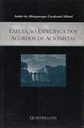 Ler Execução Especifica dos Acordos de Acionistas, do autor André de Albuquerque Cavalcanti Abbud