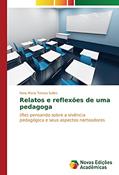 Ler Relatos e reflexões de uma pedagoga: (Re) pensando sobre a vivência pedagógica e seus aspectos norteadores, do autor Nísia Maria Teresa Salles Ler Relatos e reflexões de uma pedagoga: (Re) pensando sobre a vivência pedagógica e seus aspectos norteadores, do autor Nísia Maria Teresa Salles