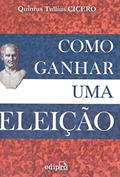 Ler Como ganhar uma eleição, do autor Quintus Tullius Cicero