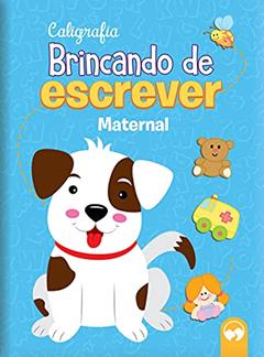 BRINCANDO DE ESCREVER - MATERNAL: CALIGRAFIA, do autor Luziane F de Gasperi