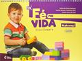 Ler Fé na vida - Maternal - Volume inicial - Educação infantil, do autor Mailza de Fátima Barbosa; Marília Moraes Ormeneze; Moacir Alves Faria