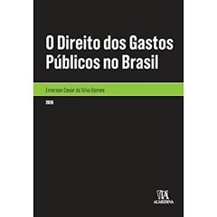 O Direito dos Gastos Públicos no Brasil, do autor Emerson Cesar da Silva Gomes