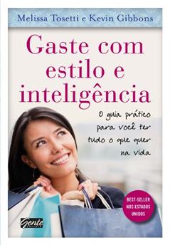 Gaste com Estilo e Inteligência, do autor Kevin Gibbons