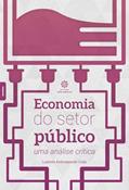 Ler Economia do setor público:: uma análise crítica, do autor Ludmila Andrzejewski Culpi