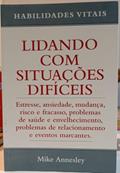 Ler Lidando com Situações Difícies, do autor Mike Annesley; Pé Da Letra