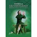 Ler Novena a São Peregrino, do autor Pe. Antônio Lúcio Ler Novena a São Peregrino, do autor Pe. Antônio Lúcio