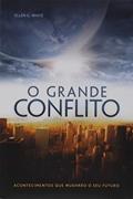 Ler O Grande Conflito, do autor Ellen G. White
