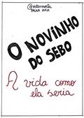 Ler O Novinho do Sebo (A vida como ela seria Livro 1), do autor Bruna Maia
