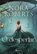 Ler O despertar: Legado do coração de dragão - volume 1, do autor Nora Roberts Ler O despertar: Legado do coração de dragão - volume 1, do autor Nora Roberts