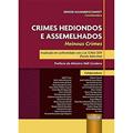 Ler Crimes Hediondos e Assemelhados - Heinous Crimes - Atualizado em conformidade com a Lei 13.964/2019 (Pacote Anticrime) - Prefácio do Ministro Néfi Cordeiro, do autor Coordenadora: Denise Hammerschmidt Ler Crimes Hediondos e Assemelhados - Heinous Crimes - Atualizado em conformidade com a Lei 13.964/2019 (Pacote Anticrime) - Prefácio do Ministro Néfi Cordeiro, do autor Coordenadora: Denise Hammerschmidt