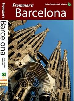 Frommer's Barcelona - Guia Completo de Viagem, do autor Peter Stone