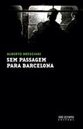Ler Sem passagem para Barcelona, do autor Alberto Bresciani