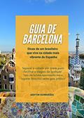 Ler Guia de Barcelona: Dicas de um brasileiro que vive na cidade mais vibrante da Espanha, do autor Aerton Guimarães Ler Guia de Barcelona: Dicas de um brasileiro que vive na cidade mais vibrante da Espanha, do autor Aerton Guimarães