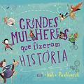 Ler Grandes Mulheres que Fizeram História, do autor Kate Pankhurst