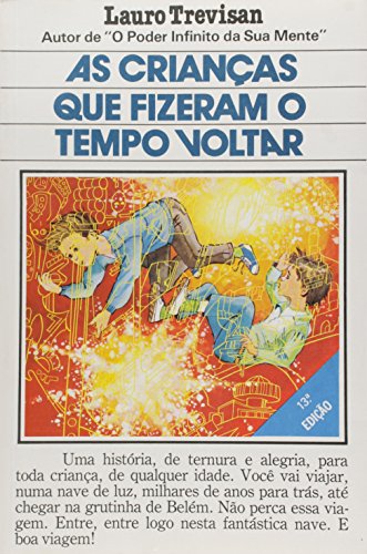 Ler As Crianças Que Fizeram o Tempo Voltar, do autor Lauro Trevisan