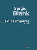 Ler Os dias ímpares, do autor Sérgio Blank Ler Os dias ímpares, do autor Sérgio Blank