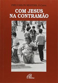 Com Jesus na contramão, do autor Carlos Mesters