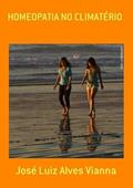 Ler Homeopatia no Climaterio, do autor José Luiz Alves Vianna Ler Homeopatia no Climaterio, do autor José Luiz Alves Vianna