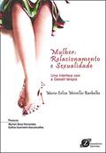 Ler Mulher. Relacionamento e Sexualidade, do autor Maria Celisa Barbalho Ler Mulher. Relacionamento e Sexualidade, do autor Maria Celisa Barbalho
