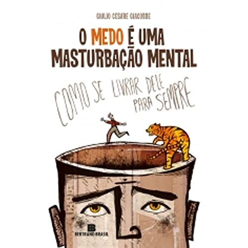 Ler O medo é uma masturbação mental, do autor Giulio Cesare Giacobbe