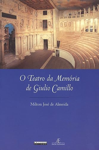 Ler O teatro da memória de giulio camillo, do autor Milton José de Almeida